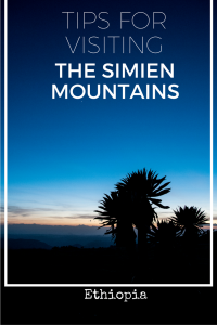 Tips for Visiting the Simien Mountains National Park in Ethiopia
